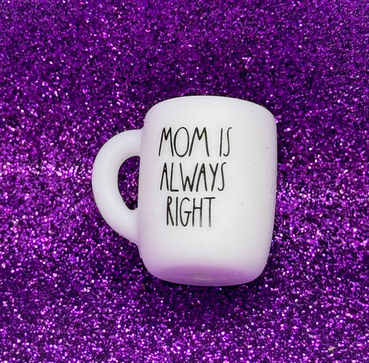 Mom Always Right Mug Focal